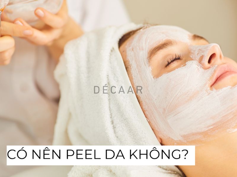 có nên peel da mặt không